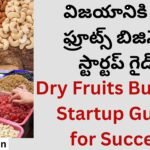 Dry Fruits Business Startup Guide for Success